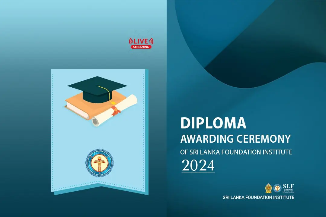 Diploma Awarding Ceremony of Sri Lanka Foundation Institute