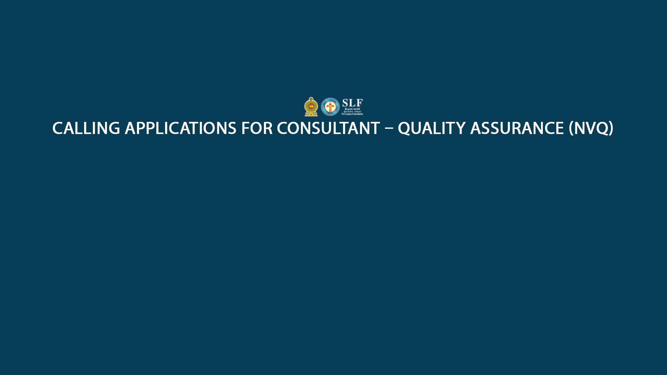 Calling Applications for Consultant – Quality Assurance (NVQ)