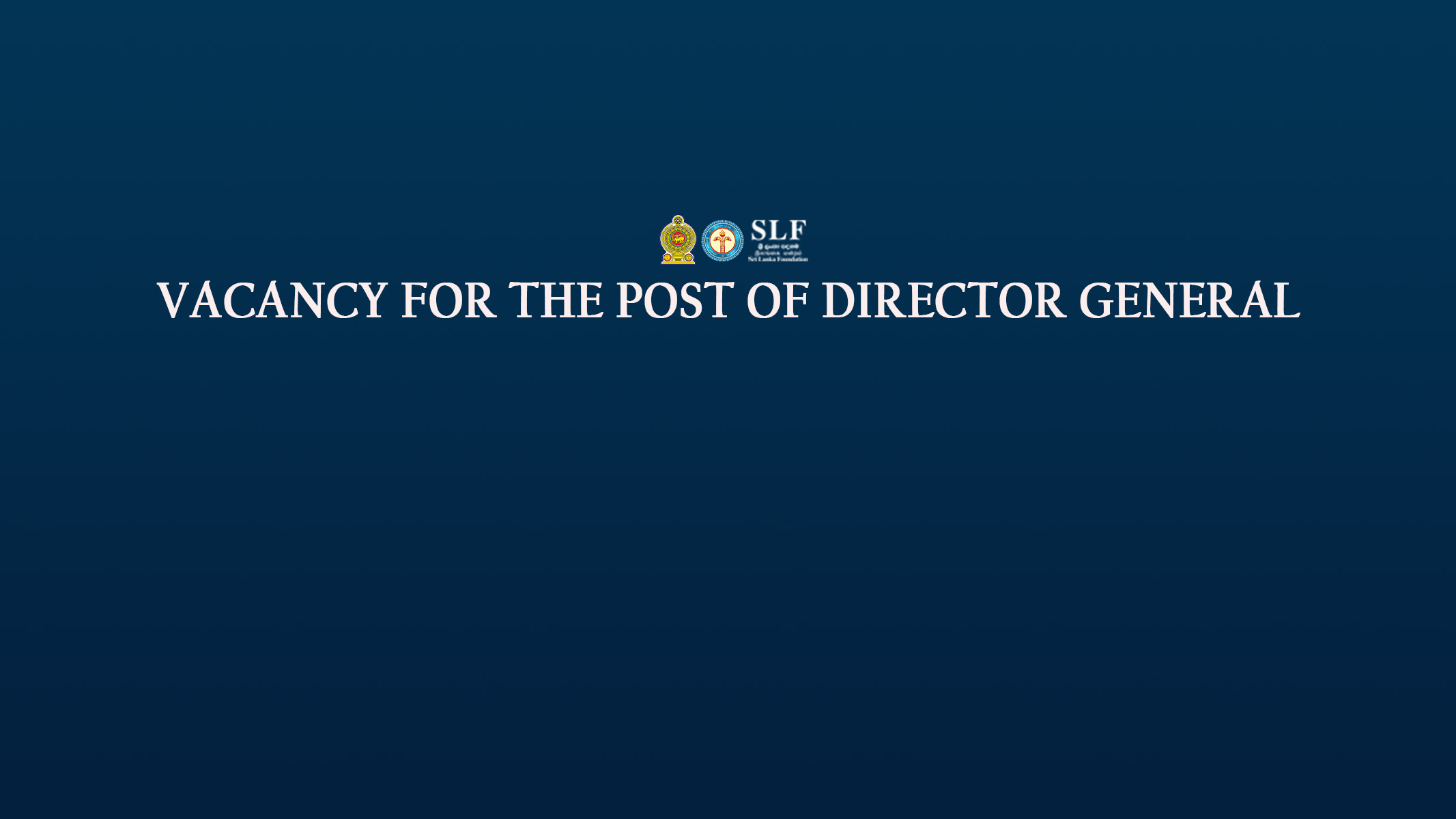 Vacancy for the Post of Director General
